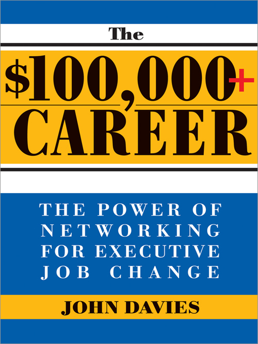 Title details for The $100,000+ Career by John Davies - Available